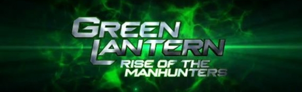 Un trailer pour le jeu Green Latern : Rise of the Manhunters