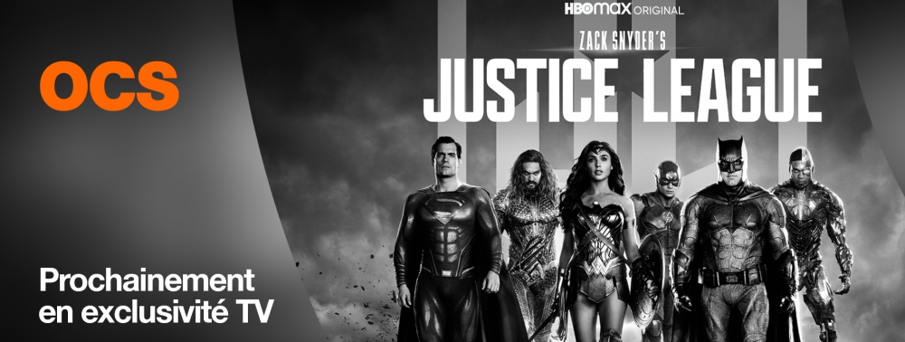 OCS annonce à son tour la disponibilité de la Snyder Cut de Justice League en avril 2021