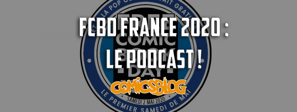 FCBD France 2020 : le podcast officiel avec l'orga' pour tout détailler !