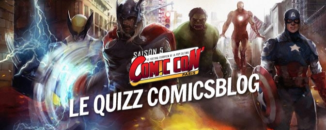 Comic Con Paris 2013 : Tout ce que vous devez savoir sur notre Quizz