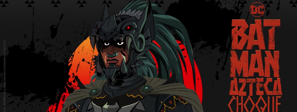 Un film animé Batman Azteca : Choque de Imperios commandé par HBO Max Latin America