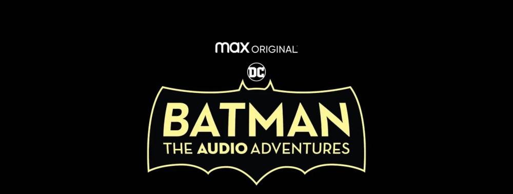 Le podcast Batman : The Audio Adventures renouvelé pour une saison 2 sur HBO Max (et la saison 1 dispo partout ailleurs)