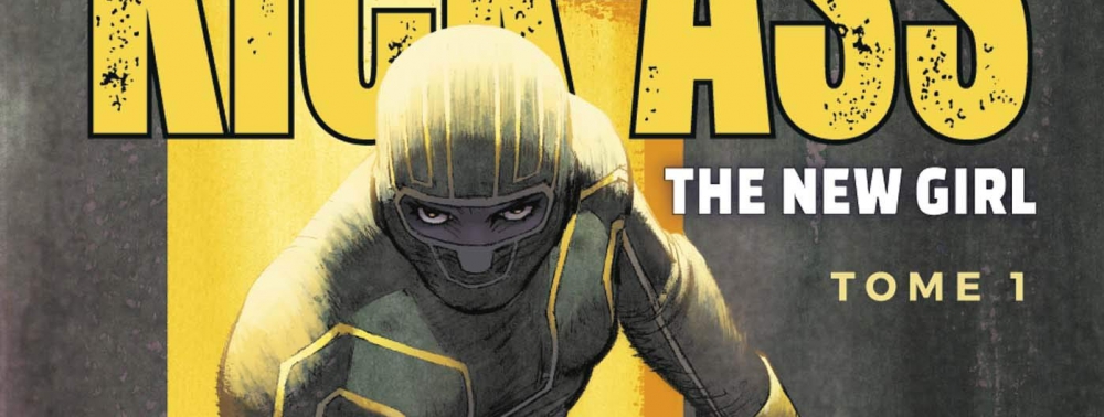 Kick-Ass : the New Girl Tome 1, une relance (bien) calibrée