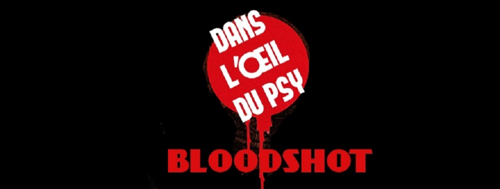 Dans l'Oeil du Psy : Bloodshot Reborn, l'ennemi intérieur