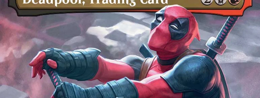Marvel et Magic : The Gathering dévoilent leur mini-set de cartes Deadpool