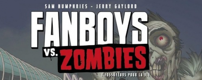 Fanboys VS Zombies Tome 1, la review