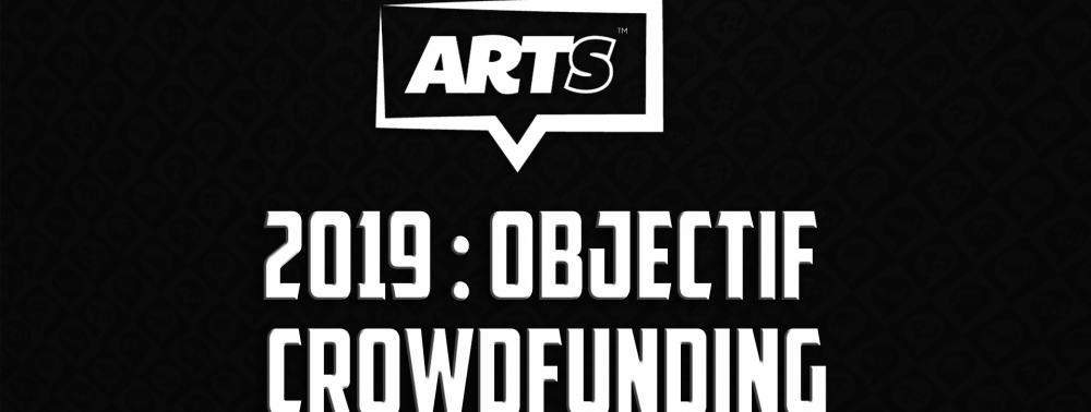 ARTS : 2019, état des lieux et objectif Crowdfunding !