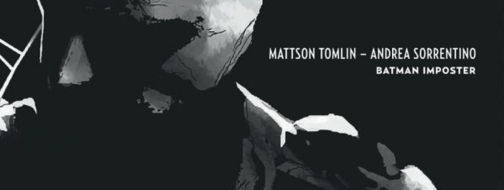 Batman : Imposter de Mattson Tomlin et Andrea Sorrentino réédité en noir & blanc pour une opé' Black Label chez Urban Comics