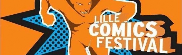 Le Lille Comics Festival, c'est dans 9 jours !