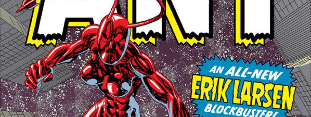 Image Comics confirme Ant #12 (et la nouvelle série Ant d'Erik Larsen) pour juin 2021