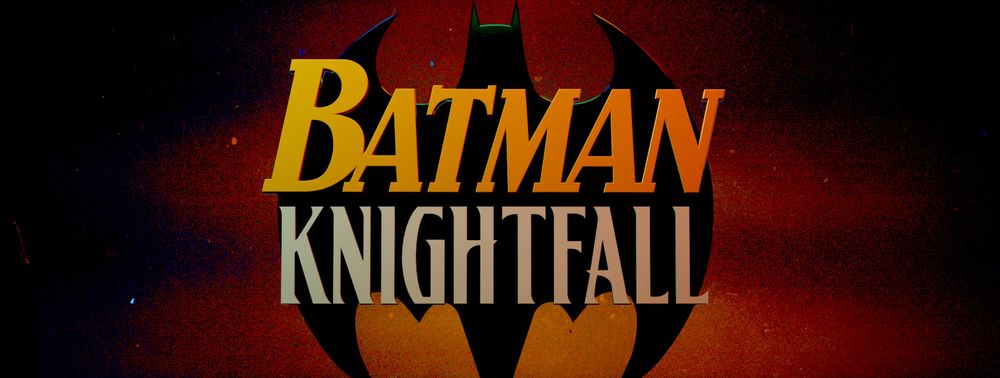 Batman Knightfall s'offre une adaptation animée (en plusieurs films)
