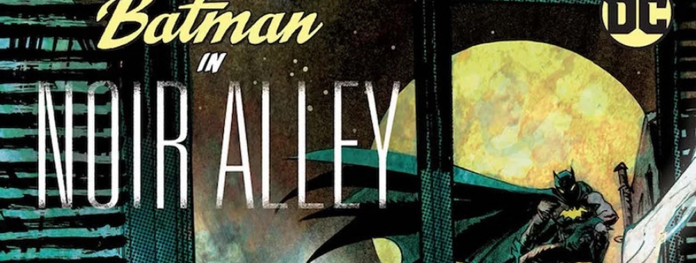 Découvrez Batman in Noir Alley, un comics et une expérience VR dans un style de film noir