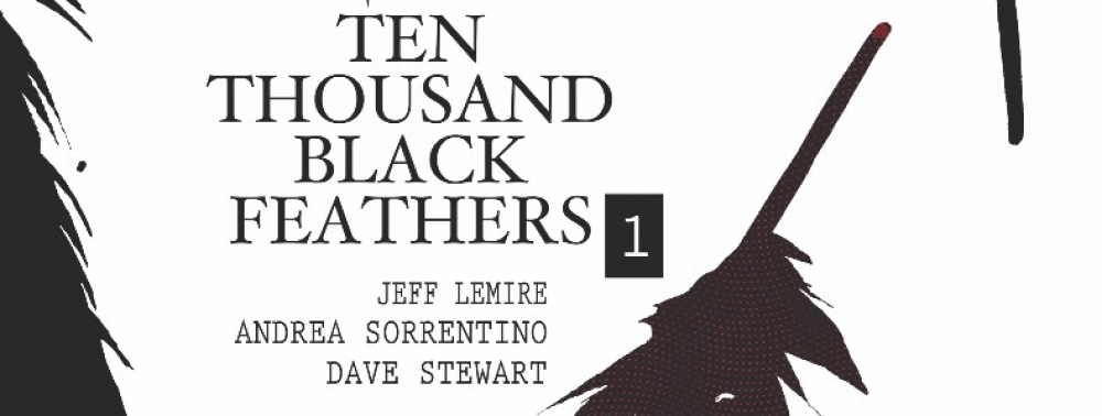 Jeff Lemire annonce le prochain album de la série ''Bone Orchard '' : Ten Thousand Black Feathers