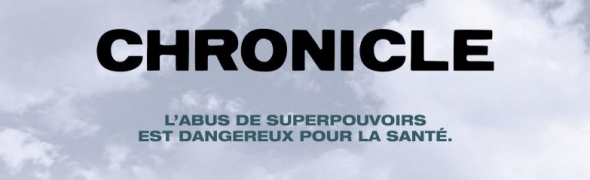 Un nouveau spot TV pour Chronicle !