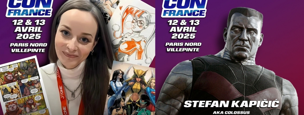 Comic Con France 2025 : Laura Braga (DC Bombshells) et l'acteur Stefan Kapicic (Deadpool) invités du salon