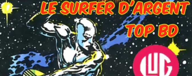 VIDÉO : Rétro Comics - TOP BD Le Surfer d'Argent
