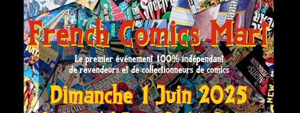 Le French Comics Mart fait son retour avec une 2e édition à Ivry ce dimanche 1er juin 2025