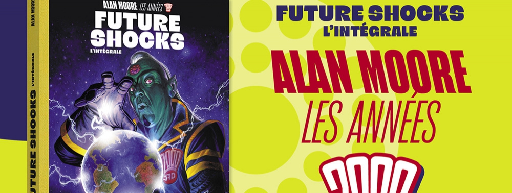 L'album Future Shocks d'Alan Moore actuellement en financement sur KissKissBankBank !