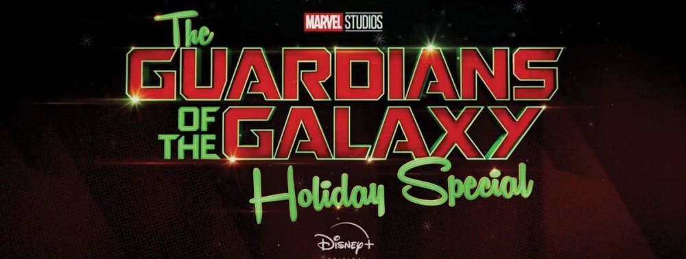 Marvel confirme la présence de l'ensemble du cast pour le Holiday Special des Guardians of the Galaxy