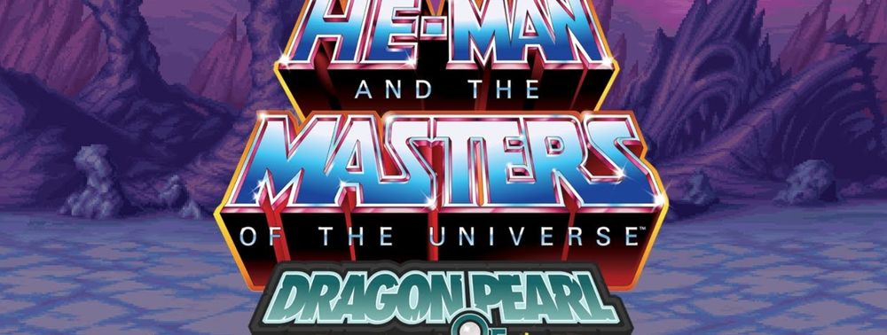 Masters of the Universe : la licence s'offre un beat them all rétro', Dragon Pearl of Destruction