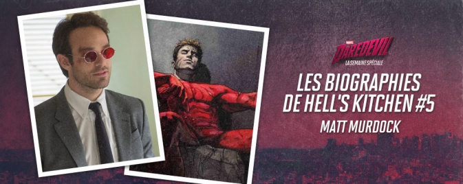 Les Biographies de Hell's Kitchen #5 : Matt Murdock / Daredevil