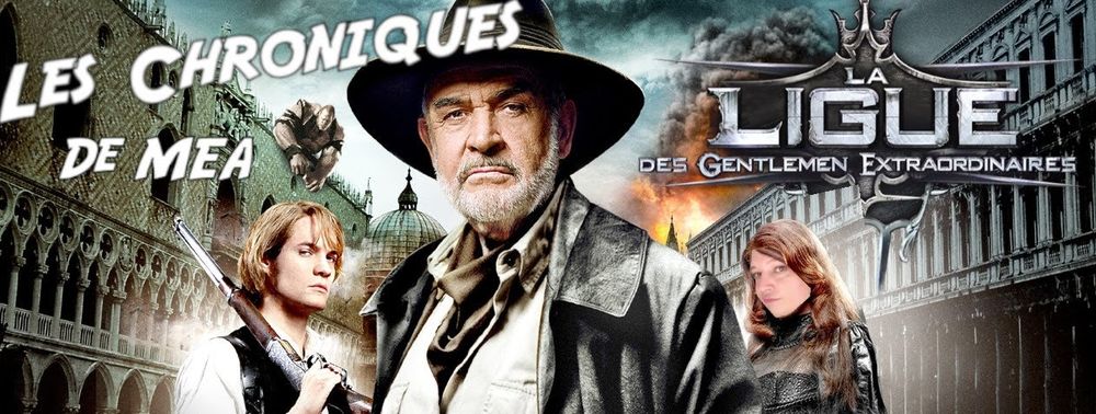 Quand Meeea revient sur l'adaptation maudite de la Ligue des Gentlemen Extraordinaires