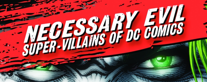 Un nouvel extrait pour Necessary Evil : Super-Villains of DC Comics