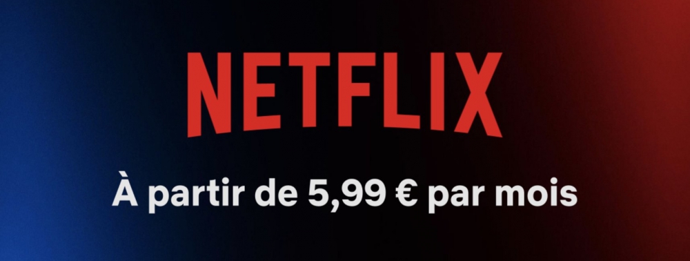 Netflix : l'offre avec publicités à 5,99 euros par mois annoncée pour le 3 novembre 2022
