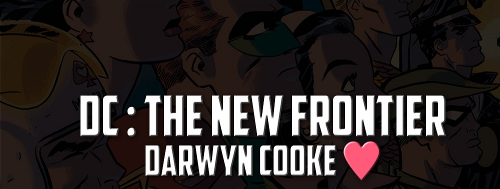 DC The New Frontier : par amour de Darwyn Cooke, feat. Yann Graf d'Urban Comics