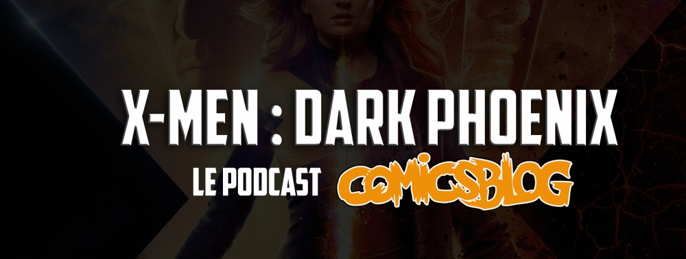 X- Men Dark Phoenix : peut-on être déçu si on ne s'attendait à rien ?