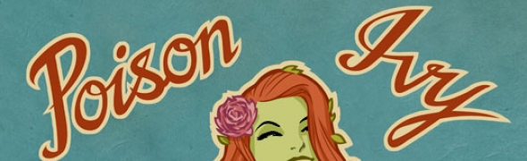 Tu es belle en Poison Ivy
