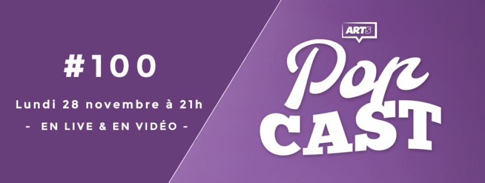 Suivez le Popcast #100 en direct