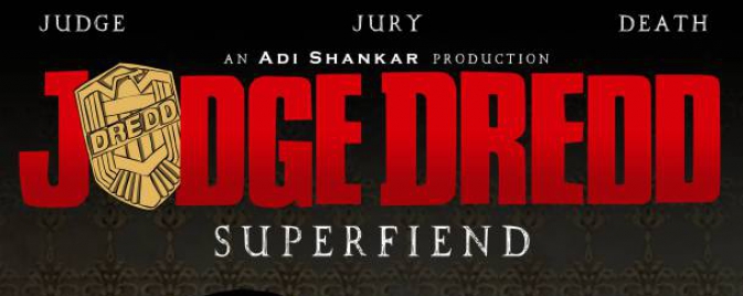 Un teaser vidéo pour Judge Dredd : Superfiend