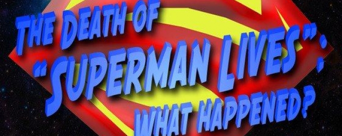 Une bande-annonce pour The Death Of Superman Lives : What Happened ? 