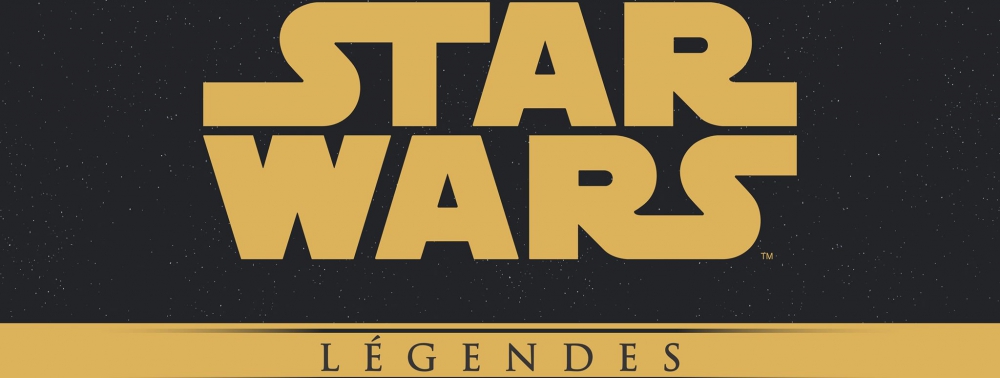 Les comics Star Wars Légendes repris chez Panini Comics