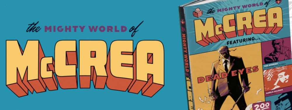 John McCrea lance une campagne Kickstarter pour l'ouvrage The Mighty World of McCrea